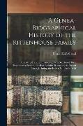 A Genea-Biographical History of the Rittenhouse Family: And All Its Branches in America, With Sketches of Their Descendants, From the Earliest Availab