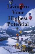 Living to your Highest Potential