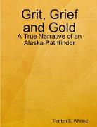 Grit, grief and gold