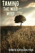 Taming the Wild Wind