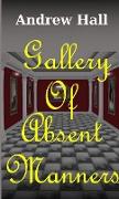 Gallery Of Absent Manners