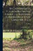 Encyclopedia of Virginia Biography, Under the Editorial Supervision of Lyon Gardiner Tyler, Volume 1