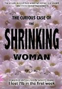 The Curious Case Of The Shrinking Woman