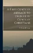 A First Century Message to Twentieth Century Christians