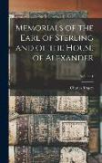 Memorials of the Earl of Sterling and of the House of Alexander, Volume 1