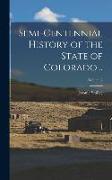 Semi-centennial History of the State of Colorado .., Volume 2