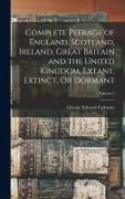 Complete Peerage of England, Scotland, Ireland, Great Britain and the United Kingdom, Extant, Extinct, Or Dormant, Volume 3