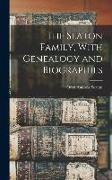 The Seaton Family, With Genealogy and Biographies