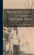 Blackfeet Tales of Glacier National Park