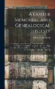 A Cutler Memorial and Genealogical History: Containing the Names of a Large Proportion of the Cutlers in the United States and Canada, and a Record of