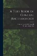 A Text-Book of General Bacteriology