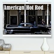 American Hot Rod (Premium, hochwertiger DIN A2 Wandkalender 2023, Kunstdruck in Hochglanz)