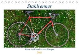 Stahlrenner - Rennrad-Klassiker aus Europa (Tischkalender 2023 DIN A5 quer)