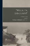 "Wade In, Sanitary!": The Story of a Division Surgeon in France