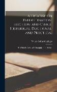 A Treatise On Predestination, Election, and Grace, Historical, Doctrinal, and Practical: To Which Is Added a Bibliography of the Subject