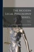 The Modern Legal Philosophy Series..., Volume 7