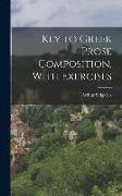 Key to Greek Prose Composition, With Exercises