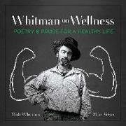Whitman on Wellness