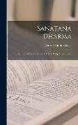 Sanâtana Dharma: An Elementary Text Book of Hindu Religion and Ethics