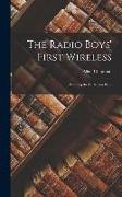 The Radio Boys' First Wireless: Or, Winning the Ferberton Prize