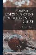 Wonderful Ethiopians of the Ancient Cushite Empire