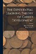 The Experiential Learning Theory of Career Development