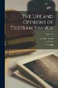 The Life and Opinions of Tristram Shandy: Gentleman, Volume I