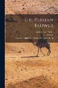 The Persian Flower: A Memoir of Judith Grant Perkins of Oroomiah, Persia