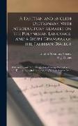 A Tahitian and English Dictionary, With Introductory Remarks on the Polynesian Language, and a Short Grammar of the Tahitian Dialect: With an Appendix