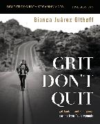 Grit Don't Quit Bible Study Guide plus Streaming Video