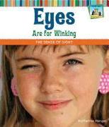 Eyes Are for Winking: The Sense of Sight: The Sense of Sight