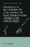 Introduction to the Theory of Collisions of Electrons with Atoms and Molecules