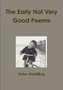 The Early Not Very Good Poems