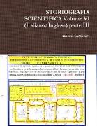 STORIOGRAFIA SCIENTIFICA Volume VI (Italiano/Inglese) parte III