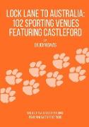 Lock Lane to Australia - 102 Sporting Venues Featuring Castleford