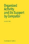 Organized Activity and Its Support by Computer