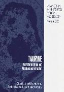 Taurine: Nutritional Value and Mechanisms of Action