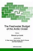 The Freshwater Budget of the Arctic Ocean