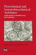 Histochemical and Immunohistochemical Techniques: Applications to Pharmacology and Toxicology