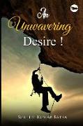 An Unwavering Desire!