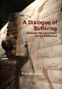 A Dialogue of Suffering Between the Crucifixion and the Holocaust