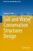 Soil and Water Conservation Structures Design