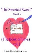 The Sweetest Sweet (Book of Love) Vol. 1 Book 1