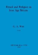 Ritual and Religion in Iron Age Britain, Part ii