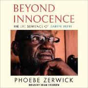 Beyond Innocence: The Life Sentence of Darryl Hunt