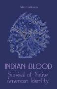 Indian Blood Survival of Native American Identity