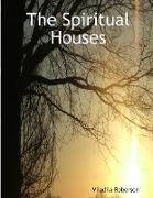 The Spiritual Houses