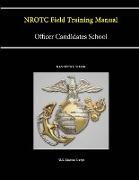 NROTC Field Training Manual - Officer Candidates School - (NAVEDTRA 37302K)