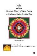 Quantum Theory of Shree Yantra: A Revelation of Siddha Kundalini Yoga