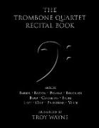 The Trombone Quartet Recital Book